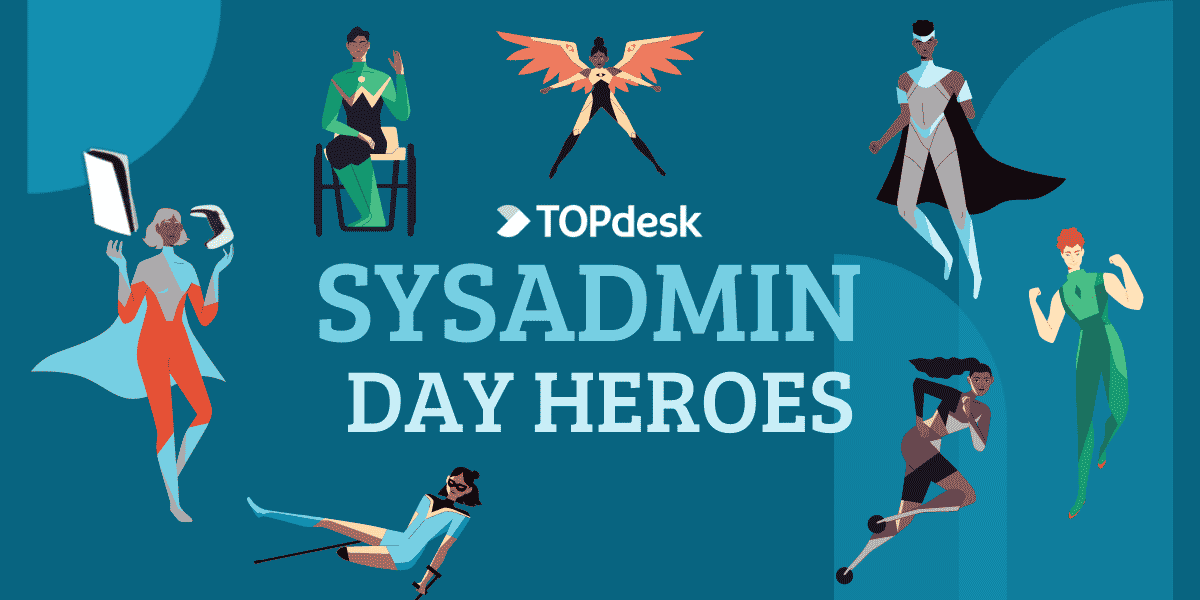 SysAdmin Day Heroes